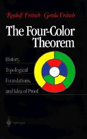 Immagine del venditore per The Four-Color Theorem: History, Topological Foundations, and Idea of Proof by Fritsch, Rudolf, Fritsch, Gerda [Hardcover ] venduto da booksXpress