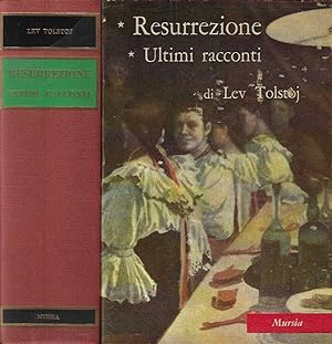 Image du vendeur pour Resurrezione - Ultimi racconti 1889 - 1910 mis en vente par Biblioteca di Babele