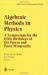 Bild des Verkufers fr Algebraic Methods in Physics: A Symposium for the 60th Birthdays of Jiri Patera and Pavel Winternitz (CRM Series in Mathematical Physics) [Hardcover ] zum Verkauf von booksXpress