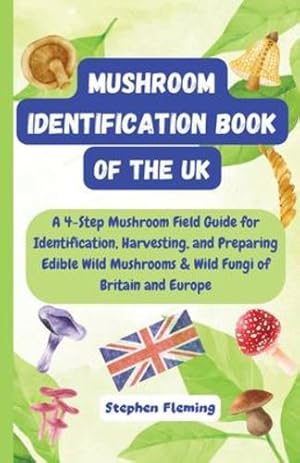 Image du vendeur pour Mushroom Identification Book of the UK by Fleming, Stephen [Paperback ] mis en vente par booksXpress