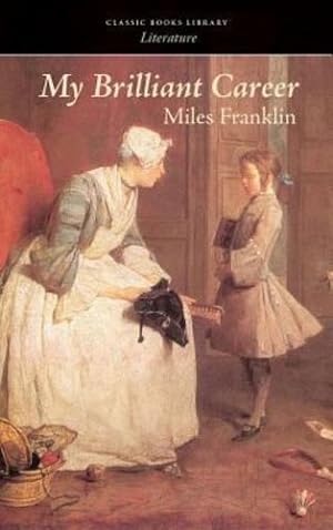 Seller image for My Brilliant Career by Franklin, Miles [Hardcover ] for sale by booksXpress