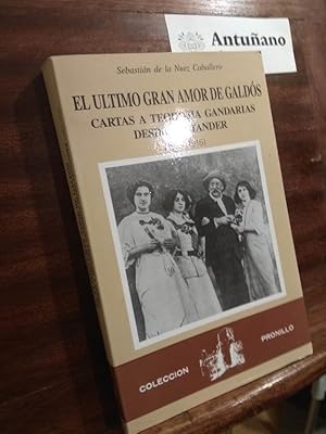 Bild des Verkufers fr El ltimo gran amor de Galds. Cartas a Teodosia Gandarias desde Santander (1907-1915) zum Verkauf von Libros Antuano