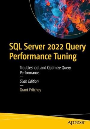 Image du vendeur pour SQL Server 2022 Query Performance Tuning: Troubleshoot and Optimize Query Performance by Fritchey, Grant [Paperback ] mis en vente par booksXpress