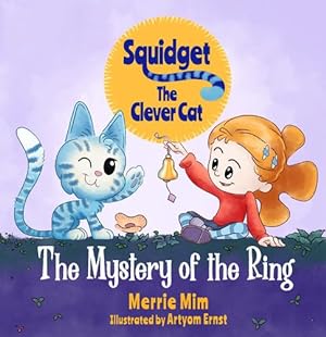 Seller image for Squidget the Clever Cat: The Mystery of the Ring [Hardcover ] for sale by booksXpress