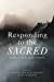 Image du vendeur pour Responding to the Sacred: An Inquiry into the Limits of Rhetoric [Soft Cover ] mis en vente par booksXpress