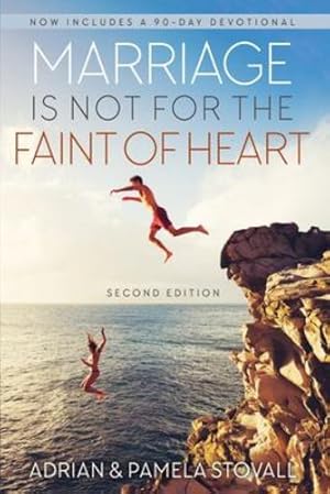 Immagine del venditore per Marriage Is Not for the Faint of Heart Second Edition by Stovall, Adrian N and Pamela A [Paperback ] venduto da booksXpress