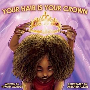 Seller image for Your Hair is Your Crown by Mong ©, Tiffany [Paperback ] for sale by booksXpress