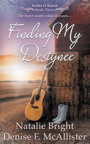 Seller image for Finding My Destynee: A Christian Western Romance Series (Rafter O Ranch) by Bright, Natalie, McAllister, Denise F. [Paperback ] for sale by booksXpress