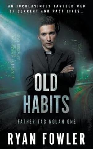 Seller image for Old Habits: A Tag Nolan Mystery Novel (Father Tag Nolan) by Fowler, Ryan [Paperback ] for sale by booksXpress