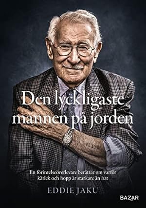 Seller image for Den lyckligaste mannen p jorden : En frintelseverlevare berttar om varf for sale by WeBuyBooks