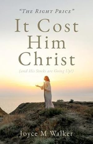 Seller image for THE RIGHT PRICE It Cost Him Christ (and His Stocks are Going Up!) [Soft Cover ] for sale by booksXpress