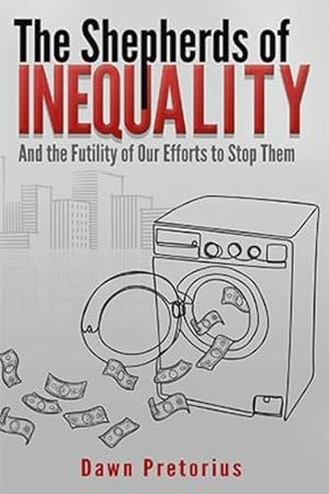 Seller image for The Shepherds of InEquality: And the Futility of Our Efforts to Stop Them [Soft Cover ] for sale by booksXpress