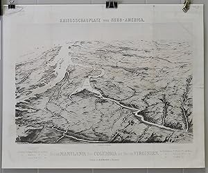 KRIEGSSCHAUPLATZ VON NORD-AMERICA: Theil von MARYLAND, Distr. COLUMBIA und Theil von VIRGINIEN ["...