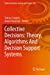 Seller image for Collective Decisions: Theory, Algorithms And Decision Support Systems (Studies in Systems, Decision and Control, 392) [Soft Cover ] for sale by booksXpress