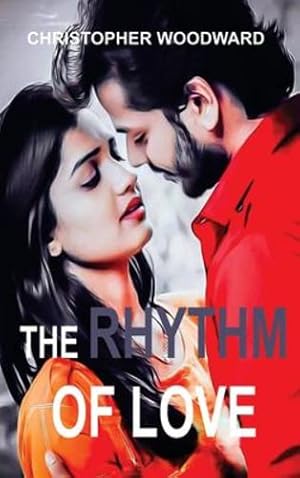 Seller image for The Rhythm of Love by Woodward, Christopher [Hardcover ] for sale by booksXpress