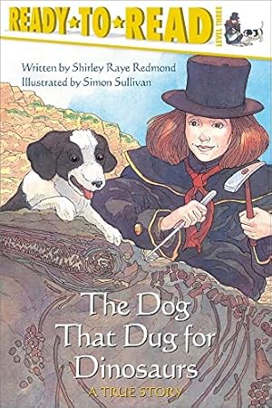 Seller image for The Dog That Dug for Dinosaurs: Ready-to-Read Level 3 for sale by Reliant Bookstore