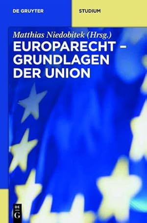 Immagine del venditore per Europarecht: Grundlagen Der Union (de Gruyter Studium) (German Edition) [Paperback ] venduto da booksXpress