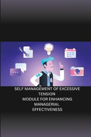 Imagen del vendedor de Self Management of Excessive Tension Module for Enhancing Managerial Effectiveness [Soft Cover ] a la venta por booksXpress