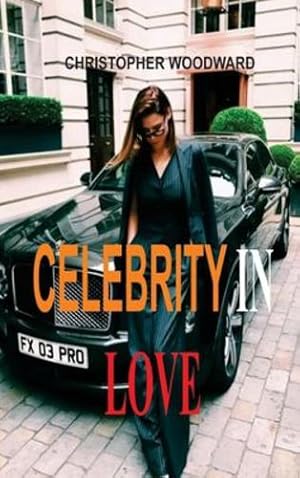Seller image for Celebrity in Love by Woodward, Christopher [Hardcover ] for sale by booksXpress