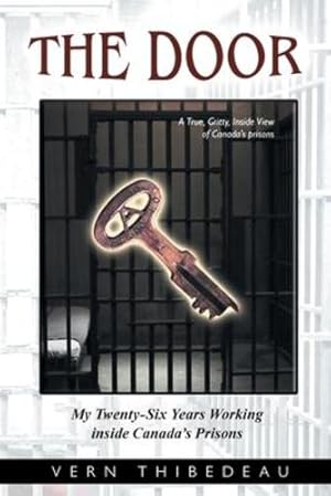 Immagine del venditore per The Door: My Twenty-Six Years Working Inside Canada's Prisons [Soft Cover ] venduto da booksXpress