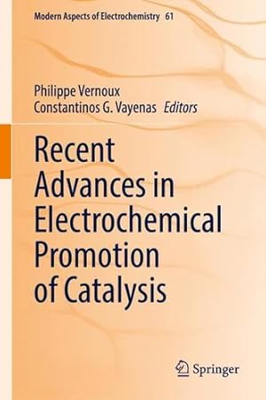 Immagine del venditore per Recent Advances in Electrochemical Promotion of Catalysis (Modern Aspects of Electrochemistry, 61) [Hardcover ] venduto da booksXpress