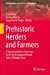 Imagen del vendedor de Prehistoric Herders and Farmers: A Transdisciplinary Overview to the Archeological Record from El Mirador Cave (Interdisciplinary Contributions to Archaeology) [Hardcover ] a la venta por booksXpress