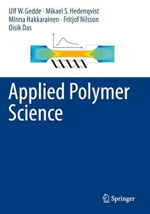 Seller image for Applied Polymer Science by Gedde, Ulf W., Hedenqvist, Mikael S., Hakkarainen, Minna, Nilsson, Fritjof, Das, Oisik [Paperback ] for sale by booksXpress