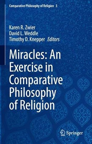 Bild des Verkufers fr Miracles: An Exercise in Comparative Philosophy of Religion (Comparative Philosophy of Religion, 3) [Hardcover ] zum Verkauf von booksXpress