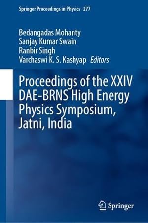 Seller image for Proceedings of the XXIV DAE-BRNS High Energy Physics Symposium, Jatni, India (Springer Proceedings in Physics, 277) [Hardcover ] for sale by booksXpress