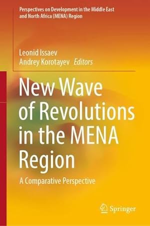 Seller image for New Wave of Revolutions in the MENA Region: A Comparative Perspective (Perspectives on Development in the Middle East and North Africa (MENA) Region) [Hardcover ] for sale by booksXpress