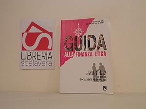 Bild des Verkufers fr Guida alla finanza etica. Come investire i propri risparmi in modo socialmente responsabile zum Verkauf von Libreria Spalavera