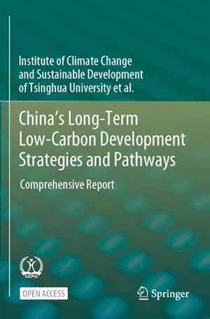 Seller image for China's Long-Term Low-Carbon Development Strategies and Pathways: Comprehensive Report by Institute of Climate Change and Sustainable Development of Tsinghua University et al. [Paperback ] for sale by booksXpress