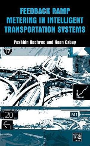 Seller image for Feedback Ramp Metering in Intelligent Transportation Systems by Kachroo, Pushkin, Ozbay, Kaan [Hardcover ] for sale by booksXpress