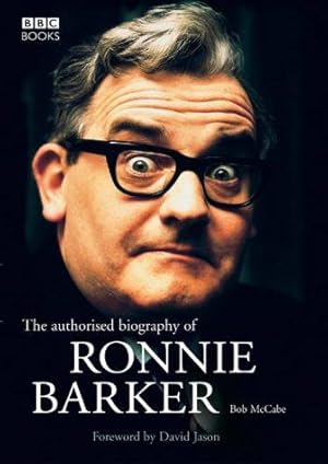 Bild des Verkufers fr The Authorised Biography of Ronnie Barker zum Verkauf von WeBuyBooks