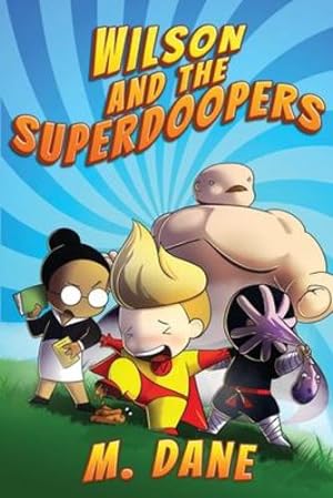 Bild des Verkufers fr Wilson and the Superdoopers by Dane, M [Paperback ] zum Verkauf von booksXpress