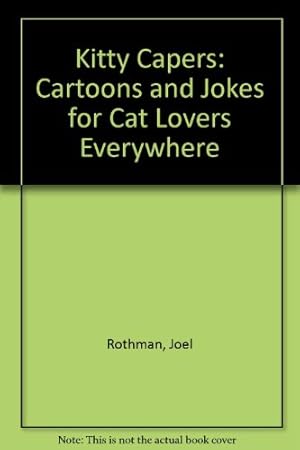 Imagen del vendedor de Kitty Capers: Cartoons and Jokes for Cat Lovers Everywhere a la venta por WeBuyBooks