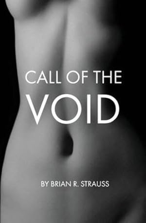 Seller image for Call of the Void by Strauss, Brian R [Paperback ] for sale by booksXpress