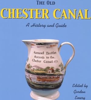 Seller image for Chester Canal, The Old: A History and Guide for sale by WeBuyBooks