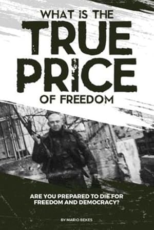 Bild des Verkufers fr What is the True Price of Freedom [Soft Cover ] zum Verkauf von booksXpress