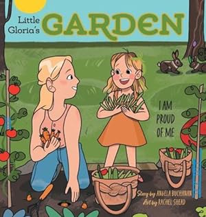 Seller image for Little Gloria's Garden: I Am Proud of Me by Buchanan, Angela [Hardcover ] for sale by booksXpress