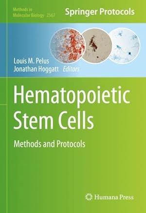 Seller image for Hematopoietic Stem Cells: Methods and Protocols (Methods in Molecular Biology, 2567) [Hardcover ] for sale by booksXpress