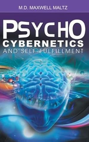 Bild des Verkufers fr Psycho-Cybernetics and Self-Fulfillment by Maltz, Maxwell [Hardcover ] zum Verkauf von booksXpress