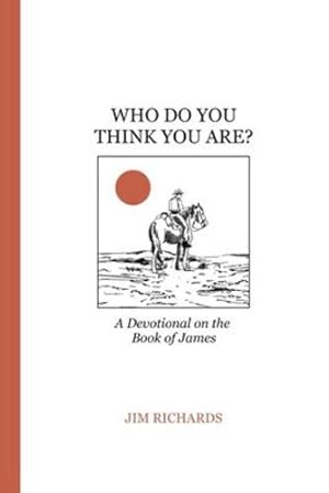 Immagine del venditore per Who Do You Think You Are?: James: living faith and serving God by Richards, Jim [Paperback ] venduto da booksXpress