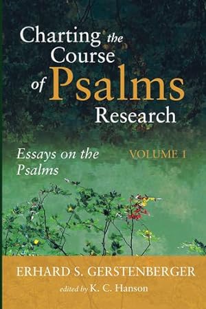 Seller image for Charting the Course of Psalms Research: Essays on the Psalms, Volume 1 by Gerstenberger, Erhard S. [Paperback ] for sale by booksXpress