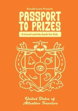 Immagine del venditore per Passport To Prizes: A Travel Activity Book For Kids by Lewis, Ronald [Paperback ] venduto da booksXpress