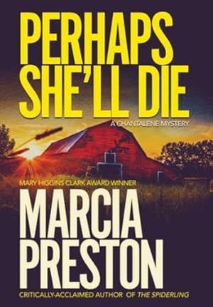 Imagen del vendedor de Perhaps She'll Die (Chantalene Mysteries) [Hardcover ] a la venta por booksXpress