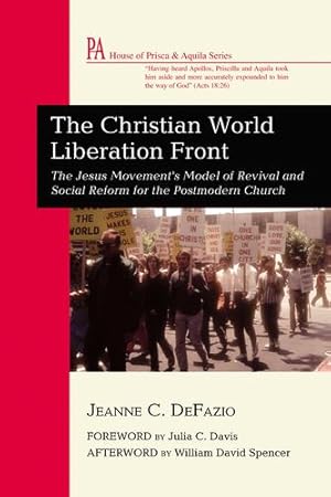 Seller image for The Christian World Liberation Front: The Jesus Movement's Model of Revival and Social Reform for the Postmodern Church (House of Prisca and Aquila) [Hardcover ] for sale by booksXpress