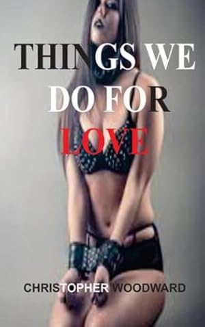 Seller image for Things We Do for Love by Woodward, Christopher [Hardcover ] for sale by booksXpress