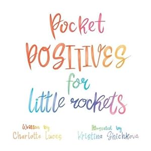 Immagine del venditore per Pocket Positives for Little Rockets by Lucas, Charlotte [Paperback ] venduto da booksXpress