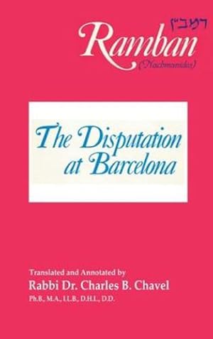 Seller image for The Disputation at Barcelona: Ramban: Nahmanides by Ramban, Rabbi Nahmanides [Hardcover ] for sale by booksXpress
